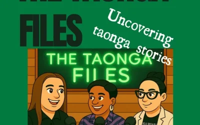 Introducing ‘The Taonga Files’ Podcast